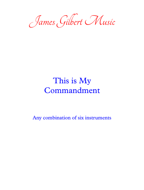 This Is My Commandment - James Gilbert (Full Orchestra)
