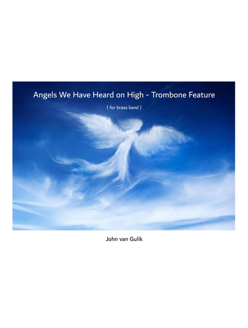 Angels We Have Heard on High - Trombone Feature (Arr. John van Gulik) (Brass Band)