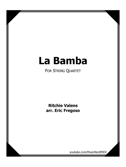 La Bamba (Arr. Eric Fregoso) - Los Lobos (String Quartet)