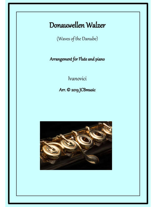 Donauwellen Walzer (waves of the Danube) arranged for flute and piano (Arr. JCBmusic) - Ivanovici (Flute and Piano)