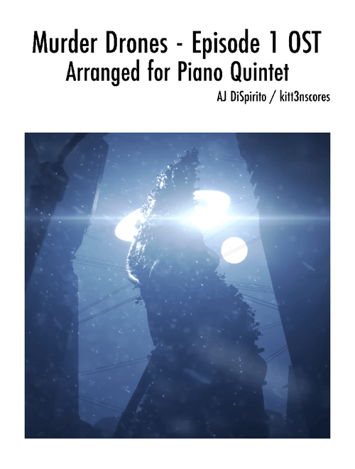 Murder Drones Episode 1 OST — AJ DiSpirito | Arr. for Piano Quintet