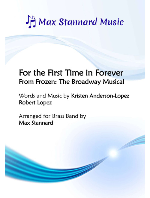 For The First Time In Forever (broadway Version) (Arr. Max Stannard) - Robert Lopez, Kristen Anderson-Lopez (Brass Band)