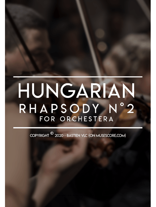 Franz Liszt - Hungarian Rhapsody n°2 - For Orchestra - By Bastien Vlc