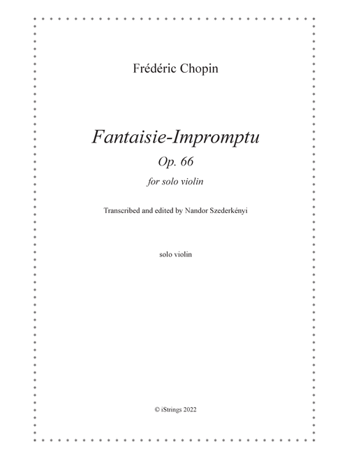Fantaisie-Impromptu for solo violin (Arr. Nandor Szederkenyi) - F Chopin (Violin Solo)