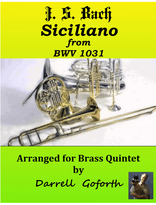 Bach: Siciliano from BWV 1031 for Brass Quintet (Arr. Darrell Goforth) - J. S. Bach (Brass Ensemble)