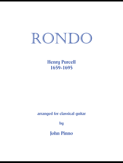 Rondo (Henry Purcell) for solo classical guitar (Arr. John Pinno) - Henry Purcell (1659-1695) (Solo Guitar)