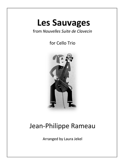 Les Sauvages for Cello Trio (Arr. Laura Jekel) - Jean-Philippe Rameau (String Ensemble)