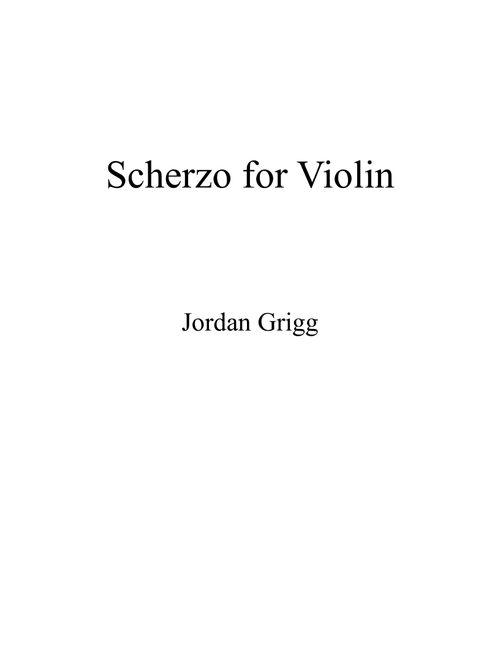 Scherzo for Violin - Jordan Grigg (Violin Solo)