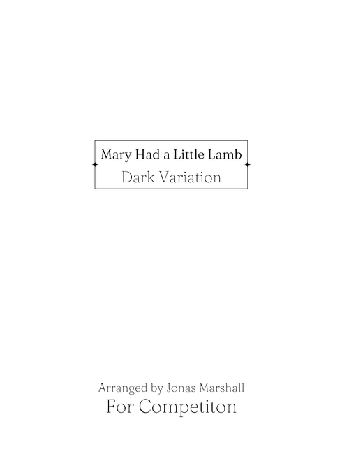 Mary had a little lamb – Misc Traditional Misc Traditional Mary Had a Little Lamb - for Extreme Arranging Competition