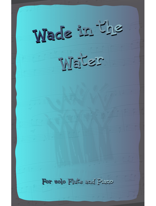 Wade in the Water, Gospel Song for Flute and Piano (Arr. David McKeown) - trad (Flute and Piano)