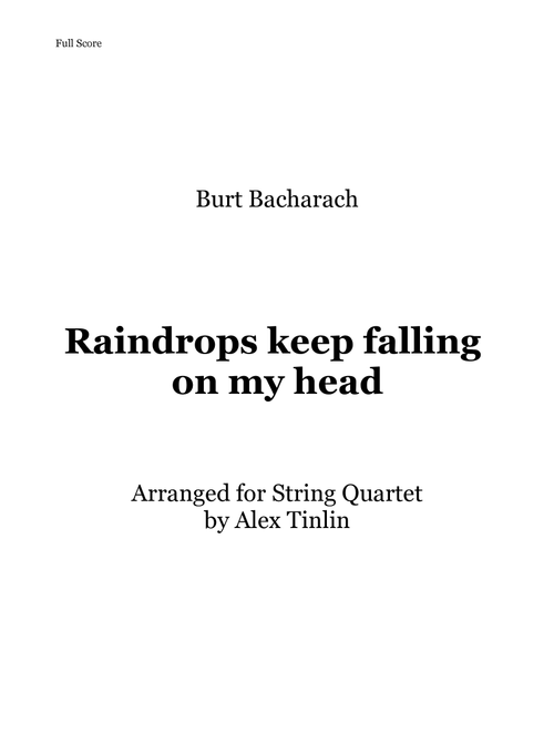 Raindrops Keep Fallin' On My Head (Arr. Alex Tinlin) - B.J. Thomas (String Quartet)