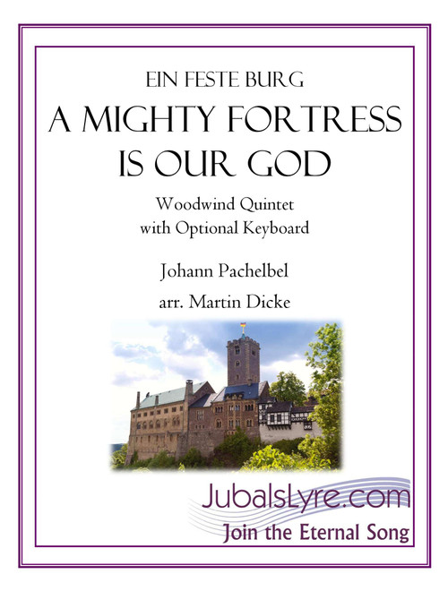 A Mighty Fortress (Woodwind Quintet) (Arr. Martin Dicke) - Jubal's Lyre Music (Woodwind Ensemble)
