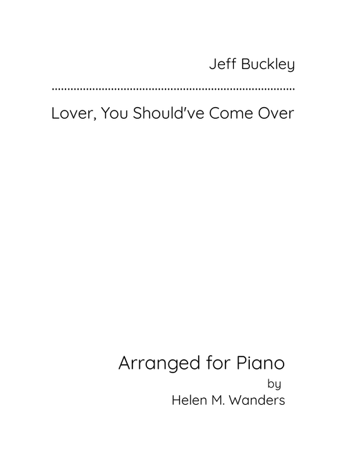 Lover, You Should've Come Over (Arr. Helen Wanders) - Jeff Buckley (Piano Solo)