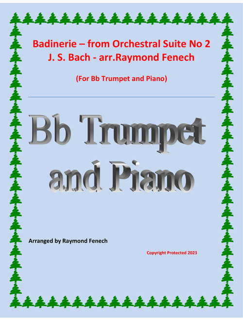 Badinerie - J.S.Bach - for Bb Trumpet and Piano (Arr. Raymond Fenech) (Trumpet and Piano)