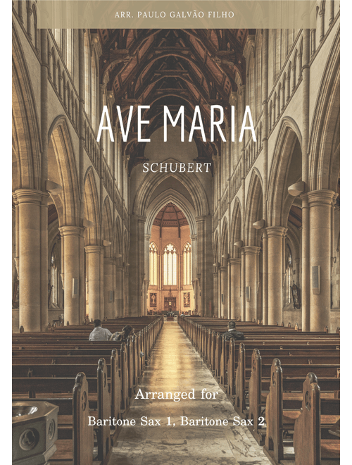 AVE MARIA - SCHUBERT - SAX BARITONE DUET (Arr. Paulo Galvão Filho) (Baritone Sax Duet)