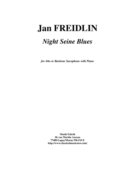 Jan Freidlin: Night Seine Blues for Eb alto or baritone saxophone and piano - Musik Fabrik Music Publishing (Instrumental Duet and Piano)