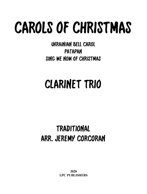 Carols for Christmas A Medley For Clarinet Trio (Arr. Jeremy Corcoran) - Traditional (Woodwind Ensemble)