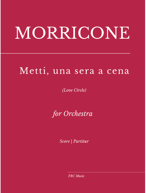 Metti Una Sera A Cena (Arr. Flavio Regis Cunha) - Ennio Morricone (Full Orchestra)