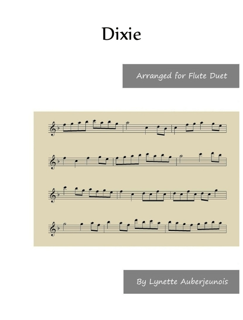 Dixie - Flute Duet (Arr. Lynette Auberjeunois) - Daniel D Emmett (Flute Duet)