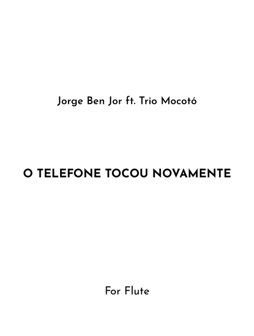 O Telefone Tocou Novamente (Arr. Jireh J.) - Jorge Lima Menezes (Flute Solo)