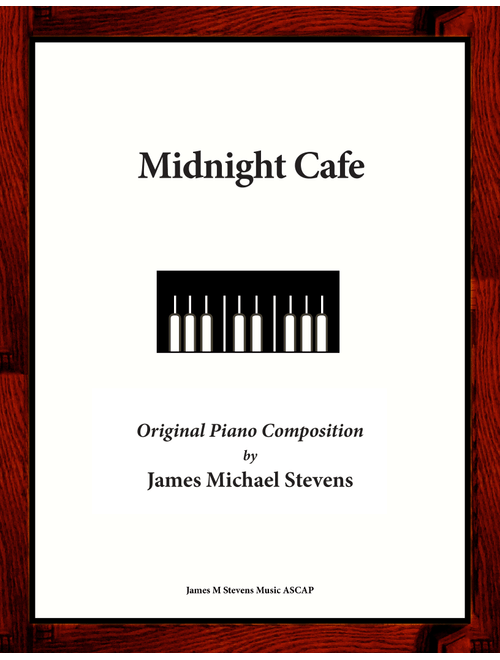 Midnight Cafe (Relaxing Piano) (Arr. James Michael Stevens) (Piano Solo)
