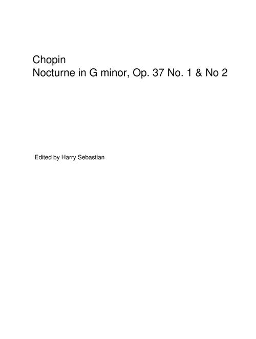 Chopin - Nocturnes op 37 No 1 & No 2 (Arr. Harry Sebastian) (Piano Solo)