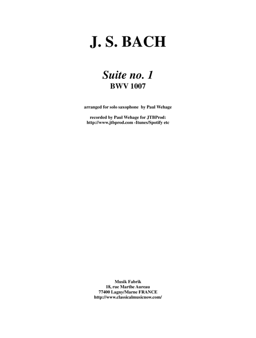 J.S. Bach: "Cello" Suite no. 1 ,BWV 1007, arranged for solo saxophone  by Paul Wehage - J. S. Bach (Woodwind Ensemble)