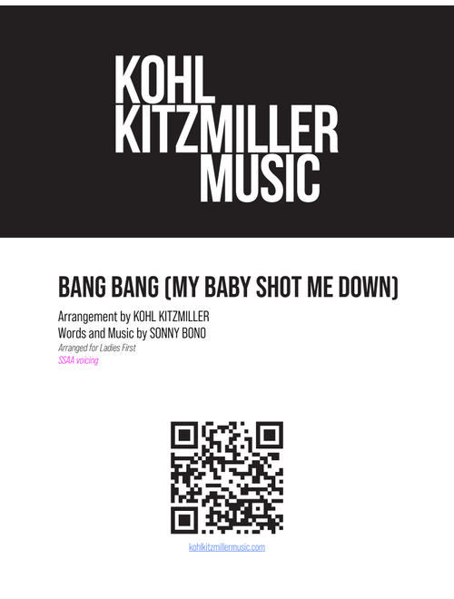 Bang Bang (my Baby Shot Me Down) (Arr. Kohl Kitzmiller) - Nancy Sinatra (Choral, SSAA)