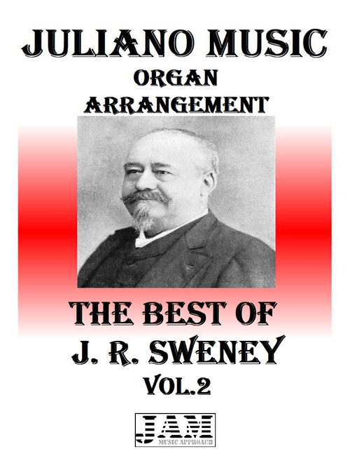 THE BEST OF J. R. SWENEY - VOL. 2 (HYMNS - EASY ORGAN) (Arr. Juliano Music) - John Robson Sweney (Organ)