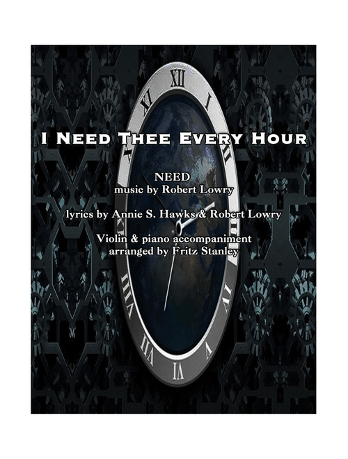 I Need Thee Every Hour - Violin & Piano Accompaniment (Arr. Fritz Stanley) - Robert Lowry, Annie S. Hawks (Violin and Piano)