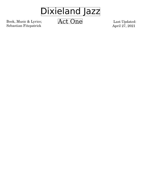 Dixieland Jazz - Act One - Score/Script