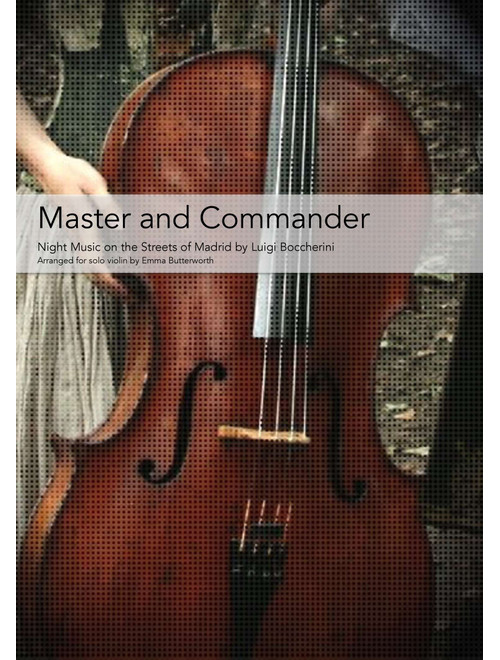 Master and Commander Boccherini (Arr. Emma Butterworth) - Luigi Boccherini (1743-1805) (Violin Solo)