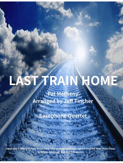 Last Train Home (Arr. Jeff Tincher) - Pat Metheny (Woodwind Ensemble)
