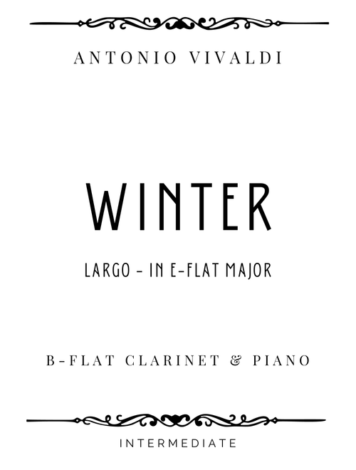 Vivaldi - Largo from Winter (The Four Seasons) in E Flat Major - Intermediate (Arr. Piacere Music Sheets) - Antonio Vivaldi (Clarinet and Piano)