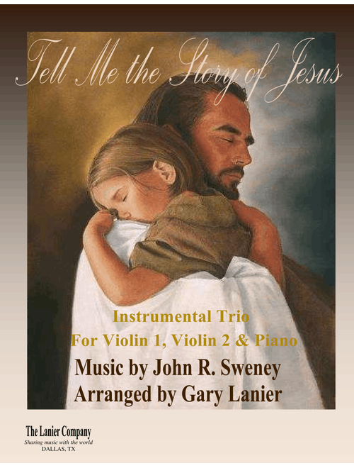 TELL ME THE STORY OF JESUS (for Violin 1, Violin 2 with Piano ... Score/Parts) (Arr. Gary Lanier) - John R Sweney (Instrumental Duet and Piano)