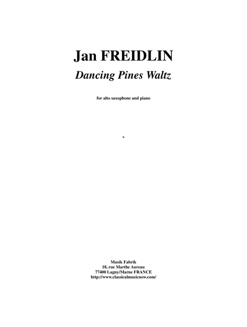 Jan Freidlin: Dancing Pines Waltz for alto saxophone and piano (Alto Sax and Piano)