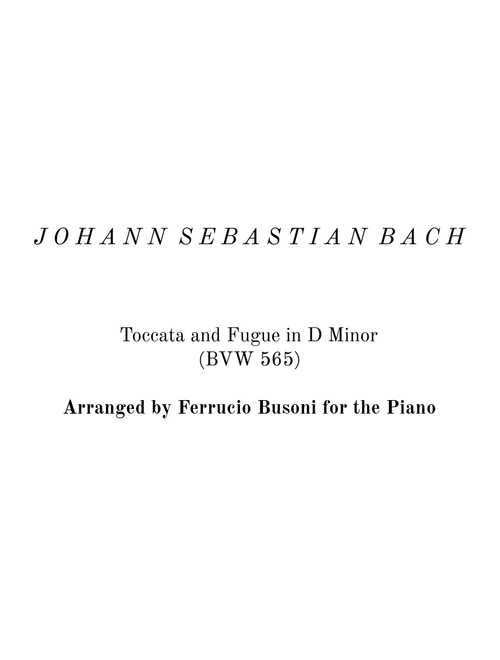 Bach/Busoni: Toccata and Fugue in D Minor, BVW 565