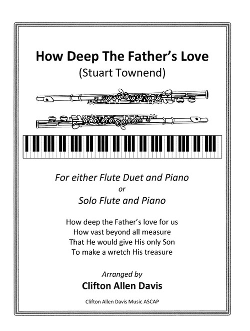 How Deep The Father's Love For Us (Arr. Clifton Allen Davis, ASCAP) - Sarah Sadler (Flute Duet)