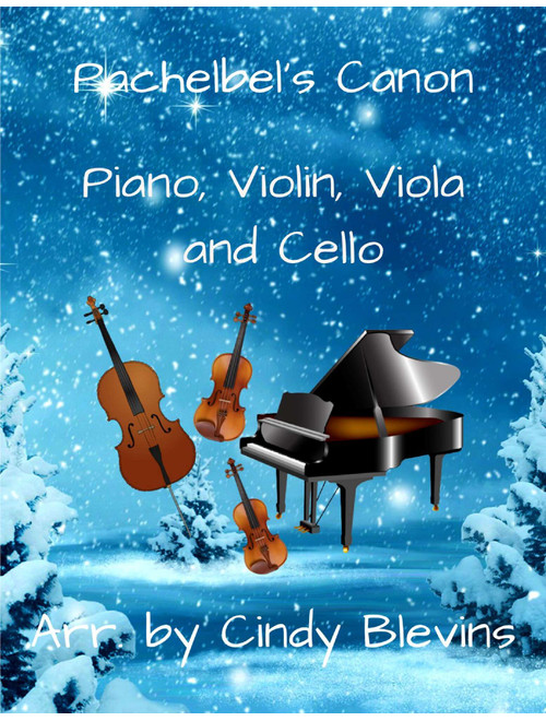 Pachelbel's Canon, for Violin, Viola, Cello and Piano (Arr. Cindy Blevins) - Johann Pachelbel (Small Ensemble)