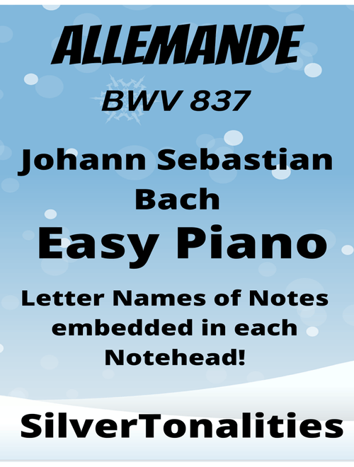 Allemande BWV 837 Easy Piano Sheet Music (Arr. Silver Tonalities) - Johann Sebastian Bach (Easy Piano)
