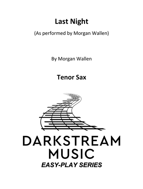 Last Night (Arr. Douglas Cameron) - Morgan Wallen (Tenor Sax Solo)