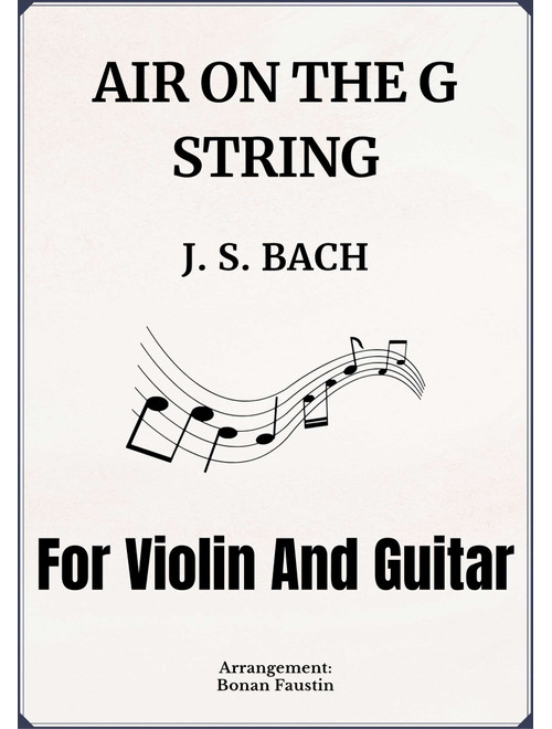 AIR ON THE G STRING [BACH] FOR VIOLIN AND GUITAR (Arr. BONAN FAUSTIN) - J S Bach (Instrumental Duet)