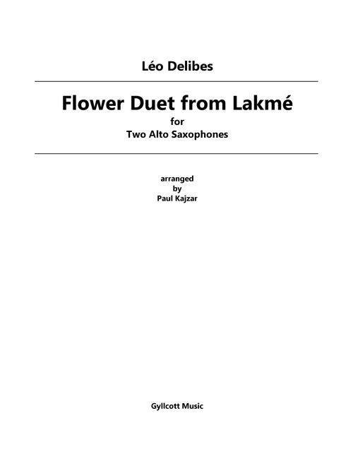 Flower Duet from Lakme (Two Alto Saxophones) (Arr. Paul Kajzar) - Leo Delibes (Alto Saxophone Duet)
