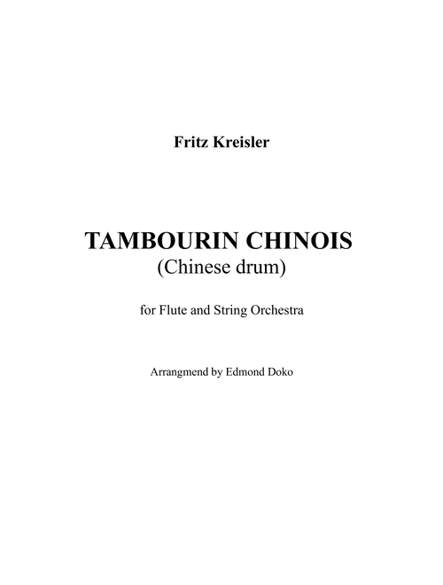 TAMBOURIN CHINOIS (Chinese Drum) for Flute & String Orchestra (Full Score & Parts) (Arr. Edmond Doko) (Chamber Orchestra)