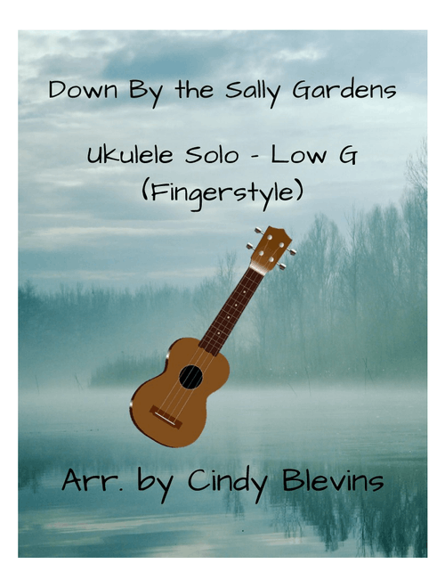 Down By the Sally Gardens, Ukulele Solo, Fingerstyle, Low G (Arr. Cindy Blevins) - Irish Folk Song (Ukulele)