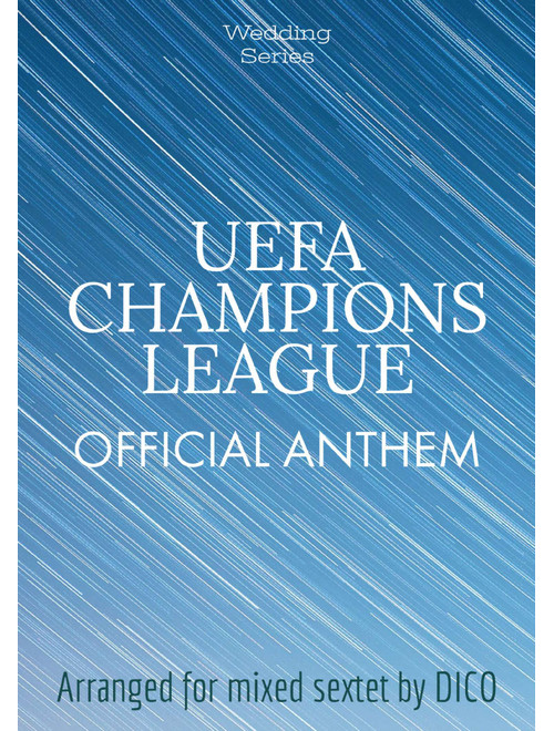 Uefa Champions League Team (Arr. Dico) - Anthony Christopher Britten (Small Ensemble)