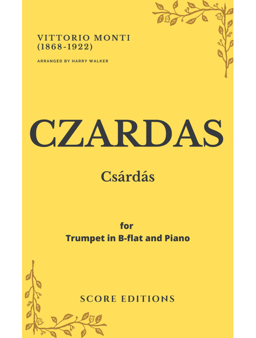 Czardas (Vittorio Monti) for Trumpet in B-flat and Piano (Arr. Harry Walker) (Trumpet and Piano)