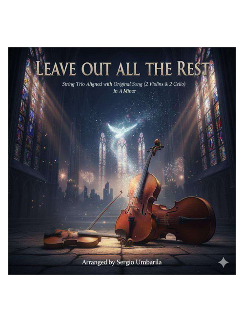 Leave Out All The Rest (Arr. Sergio Umbarila) - Linkin Park (String Ensemble)