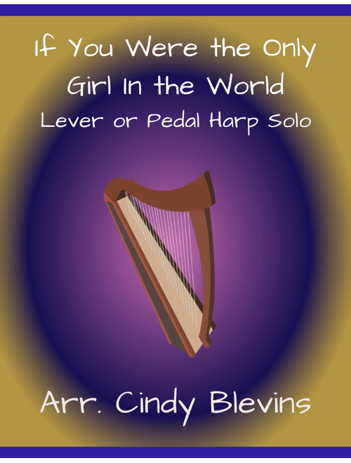 If You Were the Only Girl In the World, for Lever or Pedal Harp (Arr. Cindy Blevins) - Henry Burr (Harp)