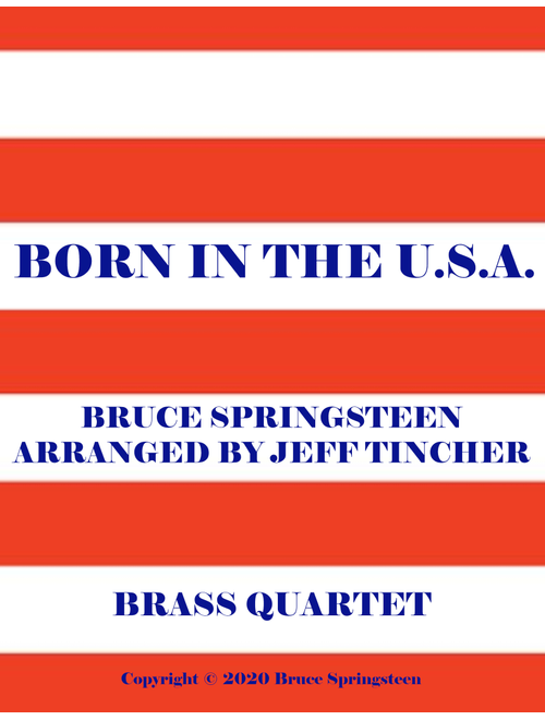 Born In The Usa (Arr. Jeff Tincher) - Bruce Springsteen (Brass Ensemble)
